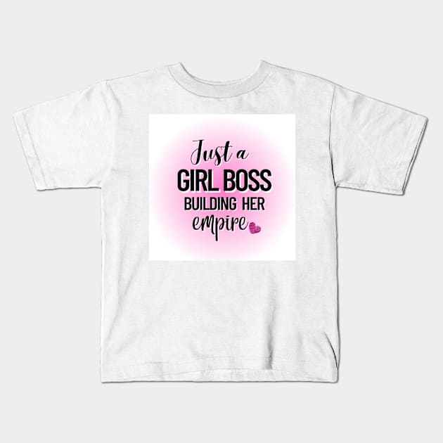 Just a girl boss building her empire. Kids T-Shirt by Fanu2612